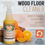 Touch Of Oranges Wood Cleaner & Polish Spray Real Orange Oil Luster Finish, Clean Kitchen Cabinets, Hardwood Floor and All Wood, Restorer, Conditioner – 32 oz